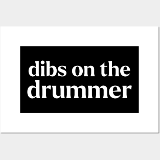 Dibs On The Drummer Posters and Art